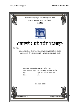 Người lao động có trí tuệ cao, có tay nghề thành thạo, có phẩm chất tốt đẹp, được đào tạo bồi dưỡng và phát triển bởi một nền giáo dục tiên tiến gắn liền với một nền khoa học, công nghệ hiện đại