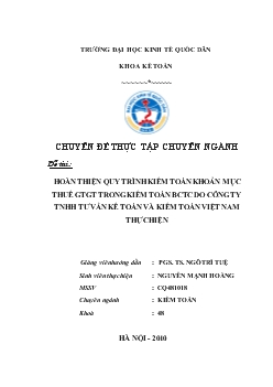 Báo cáo Hoàn thiện quy trình kiểm toán khoản mục thuế giá trị gia tăng (VAT) trong kiểm toán tài chính do Công ty TNHH Tư vấn Kế toán và Kiểm toán Việt Nam thực hiện