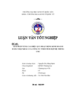 Giải pháp nâng cao hiệu quả hoạt động kinh doanh hàng nhập khẩu của Công ty TNHH tích hợp hệ thống CMC