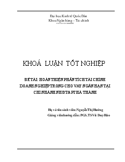 Hoàn thiện phân tích tài chính Doanh nghiệp trong cho vay ngắn hạn tại Chi nhánh Ngân hàng đầu tư và phát triển (BIDV) Hà Thành