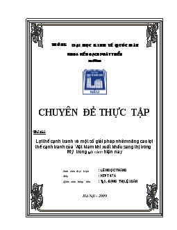 Lợi thế cạnh tranh và một số giải pháp nhằm nâng cao lợi thế cạnh tranh của Việt Nam khi xuất khẩu sang hai thị trường Mỹ
