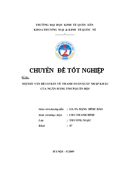 Một số vấn đề cơ bản về thanh toán xuất nhập khẩu (L/C) của Ngân hàng thương mại cổ phần Quân Đội (MB)