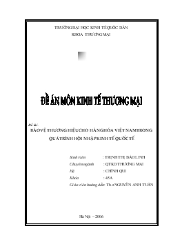 Bảo vệ thương hiệu cho hàng hoá Việt Nam trong quá trình hội nhập kinh tế quốc tế