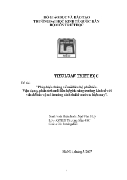 Phép biện chứng về mối liên hệ phổ biến. Vận dụng, phân tích mối liên hệ giữa tăng trưởng kinh tế với bảo vệ môi trường sinh thái