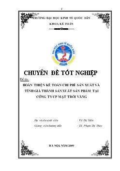 Hoàn thiện kế toán chi phí sản xuất và tính giá thành sản xuất sản phẩm (giá thành sản phẩm) tại Công ty cổ phần Mặt Trời Vàng (chứng từ ghi sổ - Ko lý luận - máy)