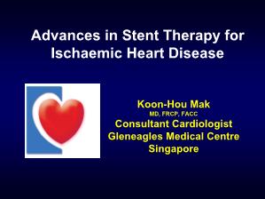 Advances in StentTherapy for Ischaemic Heart Disease