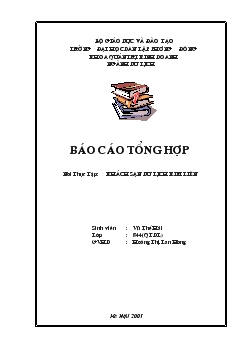 Báo cáo Tổng hợp về đặc điểm cơ sở vật chất và môi trường kinh doanh của Công ty khách sạn và du lịch kim liên