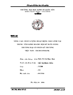 Chất lượng hoạt động bảo lãnh ngân hàng tại Trung tâm kinh doanh - Hội sở Ngân hàng thương mại cổ phần Kỹ Thương (TechcomBank) Việt Nam