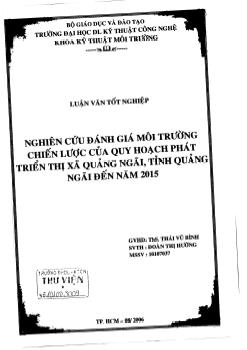 Nghiên cứu đánh giá môi trường chiến lược của quy hoạch phát triển thị xã Quảng Ngãi, Tỉnh Quảng Ngãi đến năm 2015