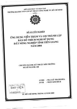 Ứng dụng Viễn Thám và Gis thành lập bản đồ thích nghi sử dụng đất nông nghiệp tỉnh Tiền Giang năm 2004