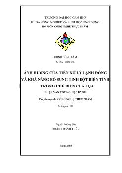 Ảnh hưởng của tiền xử lý lạnh đông và khả năng bổ sung tinh bột biến tính trong chế biến chả lạnh