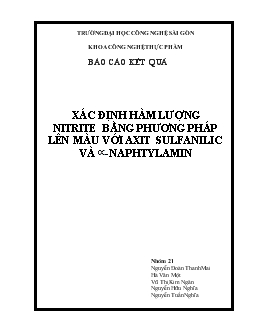 Báo cáo KẾT QUẢ: XÁC ĐỊNH HÀM LƯỢNG NITRITE BẰNG PHƯƠNG PHÁP LÊN MÀU VỚI AXIT SULFANILIC VÀ -NAPHTYLAMIN