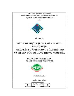 Báo cáo Thực tập tại nhà máy đường Phụng Hiệp: Khảo sát sự ảnh hưởng của nhiệt độ và pH đến tốc độ lắng trong nước mía