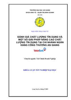 Đánh giá chất lượng tín dụng và 1 số giải pháp nâng cao chất lượng tín dụng tại chi nhánh ngân hàng công thương An Giang