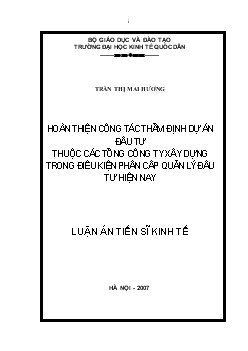 Hoàn thiện công tác thẩm định dự án đầu tư thuộc các Tổng Công ty xây dựng trong điều kiện phân cấp quản lý đầu tư hiện nay