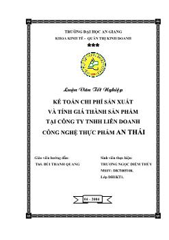 Kế Toán Chi Phí Sản Xuất Và Tính Giá Thành Sản Phẩm Tại Công Ty Liên Doanh Công Nghệ Thực Phẩm An Thái