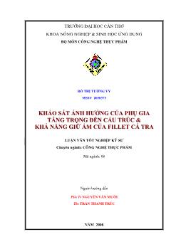 Khảo sát ảnh hưởng cảu phụ gia tăng trọng đến cấu trúc và khả năng giữ ẩm cảu fillet cá tra