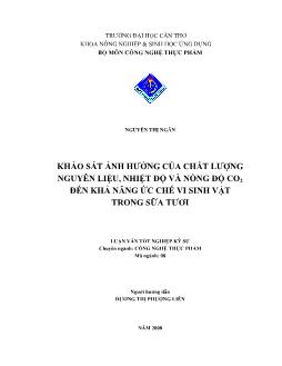 Khảo sát ảnh hưởng của chất lượng nguyên liệu, nhiệt độ và nồng đồ CO2 đến khả năng ức chế vi sinh vật trong sữa tươi