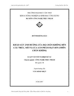 Khảo sát ảnh hưởng của độ chân không đến cấu trúc, mùi vị của sản phẩm hạt sen chiên chân không
