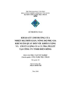 Khảo sát ảnh hưởng của nhiệt độ, thời gian, nồng độ phụ gia khi ngâm quay đối với khối lượng và chất lượng của cá tra fillet