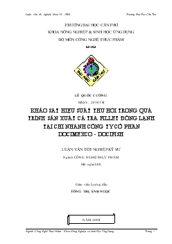 KHẢO SÁT HIỆU SUẤT THU HỒI TRONG QUÁ TRÌNH SẢN XUẤT CÁ TRA FILLET ĐÔNG LẠNH TẠI CHI NHÁNH CÔNG TY CỔ PHẦN DOCIMEXCO - DOCIFISH