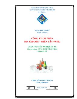 Luận văn Tốt nghiệp kỹ sư chuyên ngành Công nghệ thực phẩm: Công ty Cổ phần Bia Sài Gòn - Miền Tây (WSB)