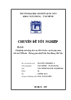 Một số giải pháp nhằm thúc đẩy việc mở rộng hoạt động cho vay trả góp mua ô tô áp dụng với vpbank Trần Duy Hưng