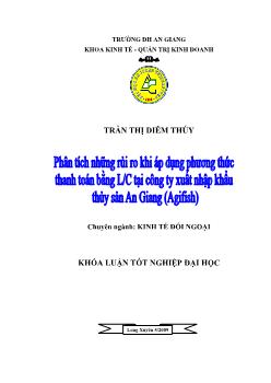 Phân tích những rủi ro khi áp dụng phương thức thanh toán bằng L/C tại Công ty XNK thủy sản An Giang (Agifish)