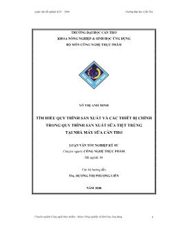 Quy trình sản xuất và các thiết bị chính trong quy trình sản xuất sữa tiệt trùng tại nhà máy sữa