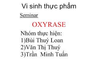 Serminar: Vi sinh thực phẩm: Oxyrase (Bản trình chiếu)