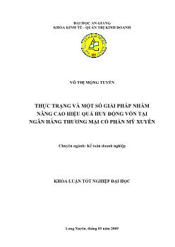 Thực trạng hoạt động huy động vốn và một số giải pháp nhằm nâng cao hiệu quả huy động vốn tại ngân hàng TMCP Mỹ Xuyên