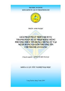 Thực trạng và giải pháp phát triển thanh toán xuất nhập khẩu bằng phương thức tín dụng chứng từ tại ngân hàng Sài Gòn thương tín - Chi nhánh An Giang