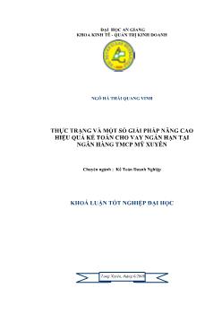 Thực trạng và một số giải pháp nhằm nâng cao hiệu quả kế toán cho vay ngắn hạn tại ngân hàng TMCP Mỹ Xuyên