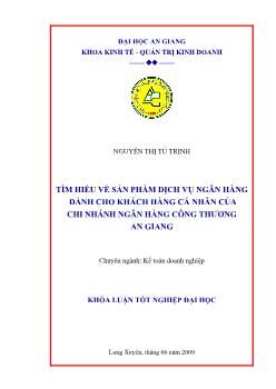 Tìm hiểu về sản phẩm dịch vụ ngân hàng dành cho khách hàng cá nhân của Ngân hàng Công Thương _ chi nhánh An Giang