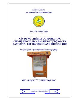 Xây dựng chiến lược Marketing cho hệ thống máy bán hàng tự động của Savico tại thị trường Thành Phố Cần Thơ