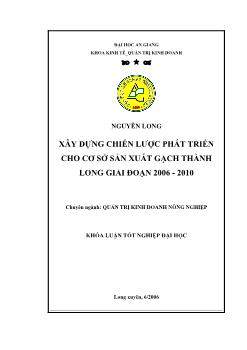 Xây dựng chiến lược phát triển cho Cơ sở sản xuất gạch ngói Thành Long giai đoạn 2006-2010
