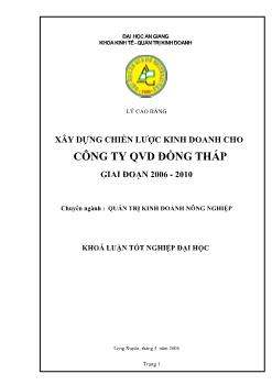 Xây dựng chiến lược phát triển cho công ty QVD Đồng Tháp giai đoạn 2006-2010