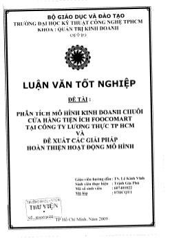 Phân tích mô hình kinh doanh chuỗi cửa hàng tiện ích Foocomart tại công ty lương thực Tp.HCM và đề xuất các giải pháp hoàn thiện hoạt động mô hình