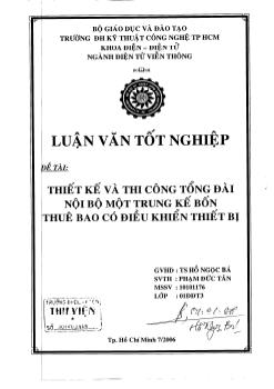 Thiết kế và thi công tổng đài nội bộ một trung kế bốn thuê bao có điều khiển thiết bị