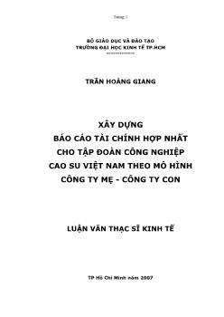 Báo cáo Xây dựng tài chính hợp nhất cho Tập đoàn Cao su Việt Nam theo mô hình Công ty mẹ - Công ty con