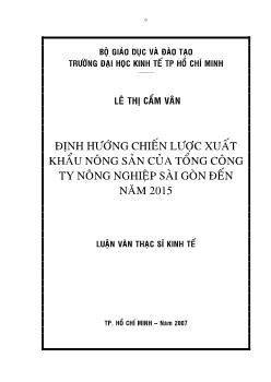 Định hướng chiến lược xuất khâu nông sản của tổng Công ty Nông nghiệp Sài Gòn đến năm 2015