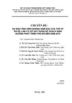 Dự báo tình hình những năm đầu của thế kỷ XXI để làm cơ sở xây dựng kế hoạch định hướng phát triển Thủ Đô đến năm 2010