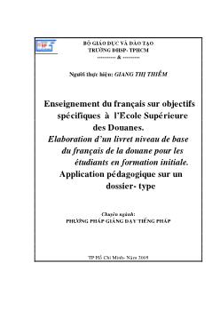 Enseignement du français sur objectifs speùcifiques aø l’Eùcole Supeùrieure des Douanes. Eùlaboration d’un livret niveau de base du français de la douane pour les eùtudiants en formation initiale. Application peùdagogique sur un dossier- Type