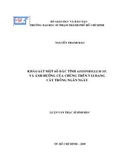 Khảo sát một số đặc tính Azospirillum SP. Và ảnh hưởng của chúng trên vài dạng cây trồng ngắn ngày