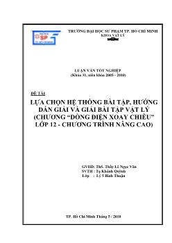 Lựa chọn hệ thống bài tập, hướng dẫn giải và giải bài tập Vật Lý (Chương Dòng điện xoay chiều lớp 12 - Chương trình nâng cao)