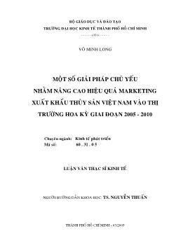Một số giải pháp chủ yếu nhằm nâng cao hiệu quả marketing xuất khẩu thủy sản Việt Nam vào thị trường Hoa Kỳ giai đoạn 2005-2010