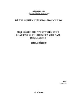Một số giải pháp phát triển xuất khẩu cao su tự nhiên của Việt Nam đến năm 2010