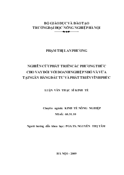 Nghiên cứu phát triển các phương thức cho vay đối với doanh nghiệp nhỏ và vừa tại Ngân hàng Đầu tư và Phát triển Vĩnh Phúc