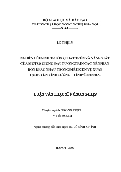 Nghiên cứu sinh trưởng, phát triển và năng suất của một số giống đậu tương trên các nền phân bón khác nhau trong điều kiện vụ xuân tại huyện Vĩnh Tường – tỉnh Vĩnh Phúc