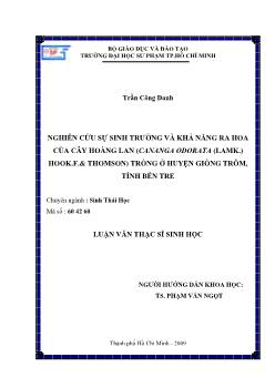 Nghiên cứu sự sinh trưởng và khả năng ra hoc của cây Hoàng Lan [Cananga odorata (Lam.) Hook.f.et Thomson] trồng ở huyện Giồng Trôm, tỉnh Bến Tre)